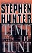 Time to Hunt: Bob Lee Swagger Series, Book 3