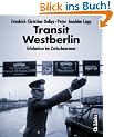 Transit Westberlin. Erlebnisse im Zwischenraum