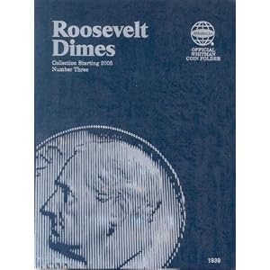 Roosevelt Dimes Folder Starting 2005 (Official Whitman Coin Folder) by Whitman