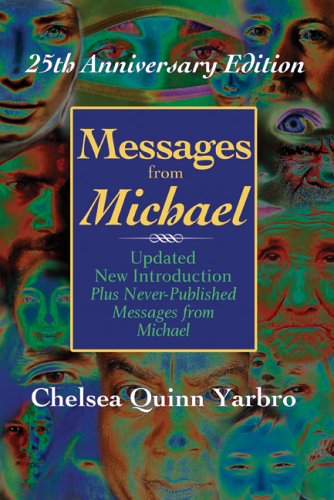 Messages from Michael; 25th Anniversary Edition, by Chelsea Quinn Yarbro Messages from Michael; 25th Anniversary Edition, by Chelsea Quinn Yarbro