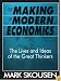 The Making of Modern Economics: The Lives and Ideas of the Great Thinkers