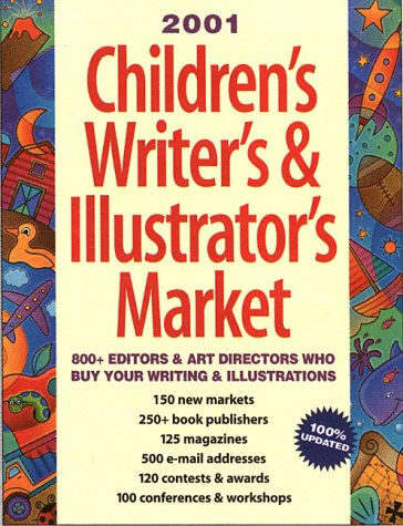 2001 Children s Writer s and Illustrator s Market (Children s Writer s and Illustrator s Market, 2001)