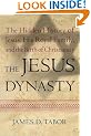 The Jesus Dynasty: The Hidden History of Jesus, His Royal Family, and the Birth of Christianity
