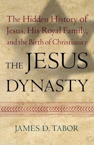 The Jesus Dynasty: The Hidden History of Jesus, His Royal Family, and the Birth of Christianity under Christology in The Books Store