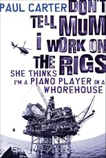 Don't Tell Mum I Work on the Rigsà: Library Edition