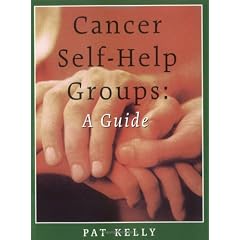 Cancer Self-Help Groups: A Guide (Your Personal Health)