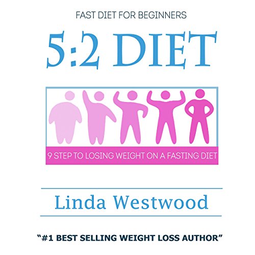 5:2 Diet: 9 Steps to Lose Weight on a Fasting Diet