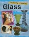 Glass (Recycling and Re-Using Materials)