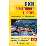 FKK Reisef�hrer Europa 2009: Die besten Anlagen. Die sch�nsten Str�nde. FKK-Str�nde. FKK-Campingpl�tze. FKK-Clubanlagen. FKK-Organisationenvon "Emmerich M�ller"