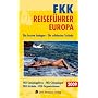 FKK Reisef�hrer Europa 2009: Die besten Anlagen. Die sch�nsten Str�nde. FKK-Str�nde. FKK-Campingpl�tze. FKK-Clubanlagen. FKK-Organisationen