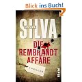 Die Rembrandt-Aff�re: Thriller (Gabriel Allon-Reihe)