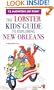 Lobster Kids' Guide to Exploring New Orleans (Kids' City Explorer Series)