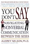 You Don't Say: Navigating Nonverbal Communication Between the Sexes