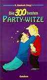 Die dreihundert besten Party- Witze - 