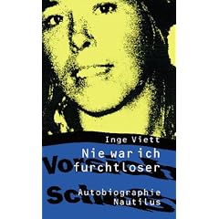 Nie war ich furchtloser: Autobiographie