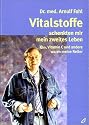 Vitalstoffe schenkten mir mein zweites Leben: Q10, Vitamin C und andere waren meine Retter