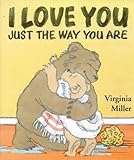 I love you just the way you are
