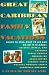 Great Caribbean Family Vacations