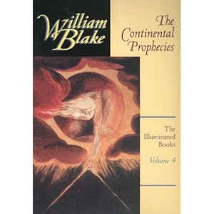 The Continental Prophecies (The Illuminated Books of William Blake, Volume 4)