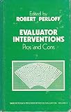 Evaluator interventions : pros and cons