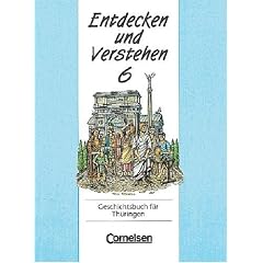 Entdecken und Verstehen - Th�ringen: Entdecken und Verstehen, Geschichtsbuch f�r Th�ringen, Kl.6, Vom R�mischen Reich bis zum Fr�hmittelalter