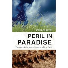 Peril in Paradise: Theology, Science, and the Age of the Earth