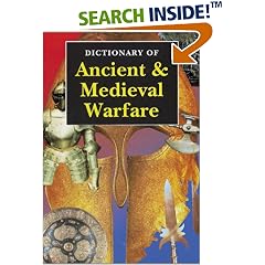 Dictionary of Ancient & Medieval Warfare