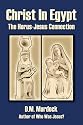 Christ in Egypt: The Horus-Jesus Connection