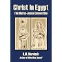 Christ in Egypt: The Horus-Jesus Connection