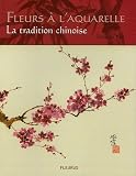 Revue Fleurus  / Fleurs à l'aquarelle : La tradition chinoise