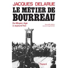 Le m�tier de bourreau - du moyen �ge � aujourd"hui