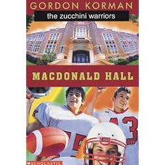 Macdonald Hall: The Zucchini Warriors
