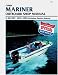 Mariner 2-220 H. P.Outboard, 1976-1989: Clymer Workshop Manual (Clymer Marine Repair Series)