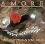 Amore: Great Italian Love Arias