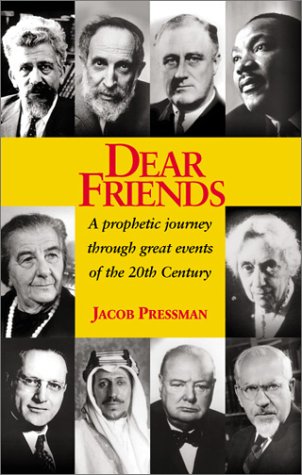 Dear Friends: A Prophetic Journey Through Great Events of the 20th Century