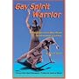 Gay Spirit Warrior: An Empowerment Workbook for Men Who Love Men