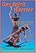 Gay Spirit Warrior: An Empowerment Workbook for Men Who Love Men