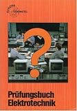 Produkt-Bild: Pr&uuml;fungsbuch Elektrotechnik. Frage, Antwort und Erkl&auml;rung