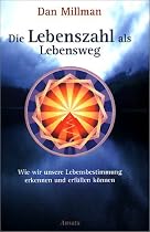 Die Lebenszahl als Lebensweg: Wie wir unsere Lebensbestimmung erkennen und erfüllen können