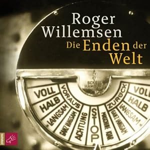 Roger Willemsen -  Die Enden der Welt