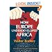 How Europe Underdeveloped Africa