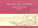Herman Van Der Hem (1619-1649), un dessinateur hollandais � Bordeaux et dans le Bordelais au XVIIe si�cle en 2 volumes : Catalogue raisonn� des dessins