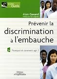 Revue Editions d'Organisation  / Prévenir la discrimination à l'embauche : Pourquoi et comment agir ?