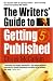 The Writers' Guide to Getting Published