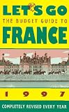 Let's Go the Budget Guide to France 1997 (Annual)