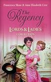 The Regency Lords & Ladies Collection: 0 (Regency Lords and Ladies Collection)