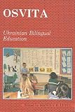 Osvita: Ukrainian Bilingual Education (Canadian Institute of Ukarinian Studies)