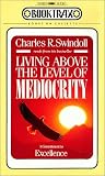 Living Above The Level Of Mediocrity