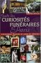 Guide des curiosit�s fun�raires � Paris