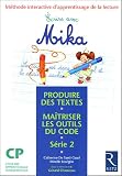 Ecrire avec Mika CP S�rie 2 : M�thode interactive d'apprentissage de la lecture, produire des textes, ma�triser les outils du code